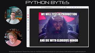 424: We Will Test in Production - Python Bytes