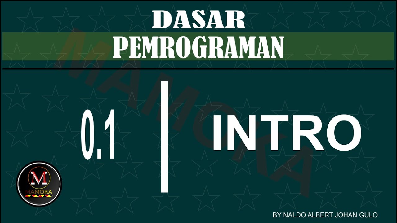 Dasar Pemrograman 0.1 || INTRO - YouTube