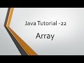Java Tutorial - 22: Array