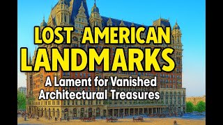 Lost American Landmarks
