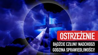 Ostrzeżenie - Bądźcie czujni! Nadchodzi godzina sprawiedliwości I o. Michel Rodrigue