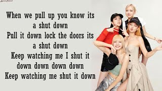 BLACKPINK - Shut Down |English Version| Lyrics
