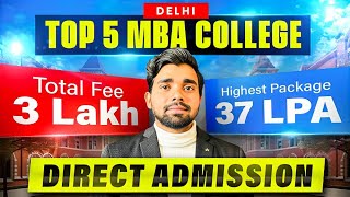 Top MBA College in Delhi (NCR) 🔥| Direct Admission ✅| Top B School with Low Fees \u0026 High Placement🎯