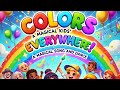 Colors Everywhere! Fun Kids’ Song About Learning Colors 🌈🎶