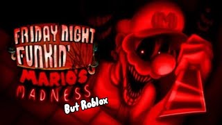 Mario’s Madness V2 But Roblox