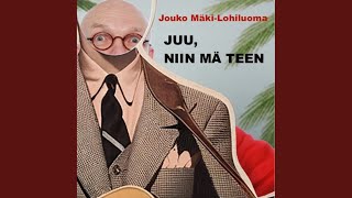 Juu, niin mä teen