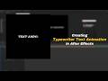 How to create a Typewriter Text Animation in After Effects?