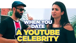 ScoopWhoop: When You Date A YouTube Celebrity ft. Be YouNick and Anjali Barot