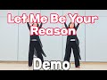 Let Me Be Your Reason- Line Dance ( Demo)/Easy Intermediate