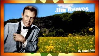 Greatest Romantic Songs - Jim Reeves - The Song List Is Below 
