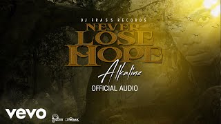 Alkaline - Never Lose Hope (Official Audio)