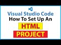 How To Set Up An HTML Project In VS Code : Step-by-step Tutorial