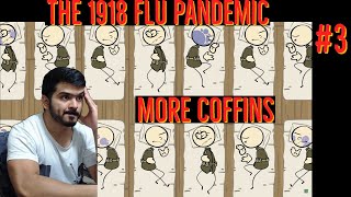 The 1918 Flu Pandemic - Order More Coffins - Extra History - #3 CG Reaction