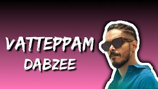 Vatteppam Lyrics from Malayalam film Mandakini(2024)|| Dabzee || Anarkali marikar || Altaf Salim ||