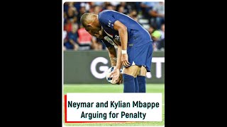 Neymar and Kylian Mbappe Arguing for Penalty