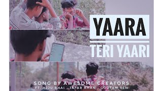 Yaara teri yaari song || awesome creators || new video || darshan raval 2020