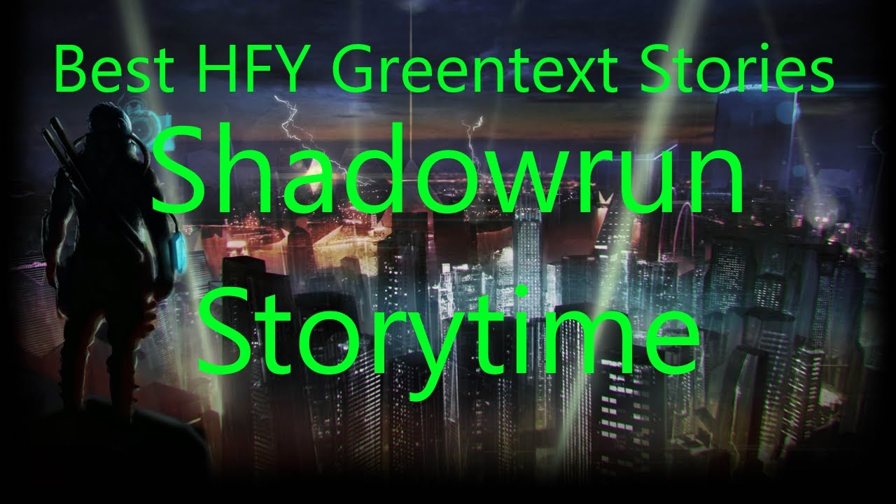 Best Hfy Gaming Stories Shadowrun Storytime Youtube