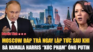 Moscow đáp trả ngay lập tức sau khi bà Kamala Harris “xúc phạm” ông Putin