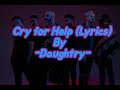 Daughtry - Cry for Help (Lyrics)