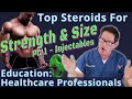 Top Steroids for Strength & Size - Pt 1 - Education for Healthcare Professionals