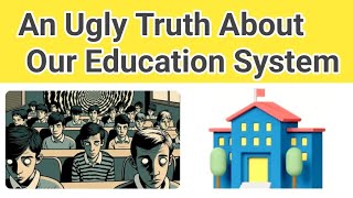 An Ugly Truth About Our Education System|| Our Education System Reality|| Anwar Ali Sheikh.