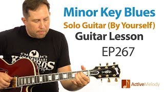 Learn a really cool minor key blues composition - no jam track needed - blues guitar lesson - EP267