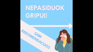 NEPASIDUOK GRIPUI! | SAM REKOMENDACIJOS