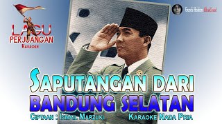 SAPUTANGAN DARI BANDUNG SELATAN - ISMAIL MARZUKI (KARAOKE HD) non vokal Nada Pria G Major