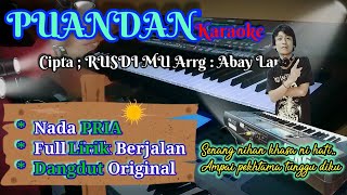 Puandan Karaoke nada Pria Full Lirik Cipta RUSDI MU || Dangdut Original || Bass glerr