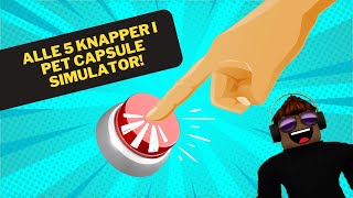 SÅDAN FINDER DU ALLE 5 KNAPPER I PET CAPSULE SIMULATOR! *NY* OPDATERING 2