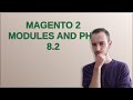 Magento: Magento 2 modules and PHP 8.2