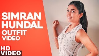 Simran Hundal (Outfit Video) | Ikk Vaari Hor Soch Lae | Harish Verma | Jaani| B Praak| New Song 2019