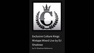 Exclusive Culture Kings Mixtape Mixed Live by DJ Shadowz PREMO DOPE MIX