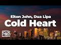 Elton John, Dua Lipa - Cold Heart (Lyrics) PNAU Remix