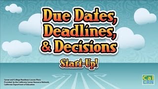 Due Dates, Deadlines, & Decisions