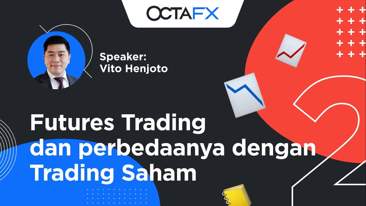 [BAHASA INDONESIA] Webinar 2 : Futures Trading Dan Perbedaanya Dengan ...