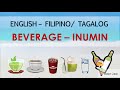 BEVERAGE - INUMIN | English – Filipino/Tagalog | Creative Genius