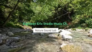 Nature Sound Lab「川の音」熟睡 瞑想 自然 ストレス緩和 リラックス　愛媛県 霧の森