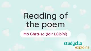 4. Mo Ghrása Idir Lúibíní - Reading of the Poem: Leaving Cert Irish Poetry