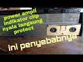 the cause of the power amp when the volume is increased clip and protect