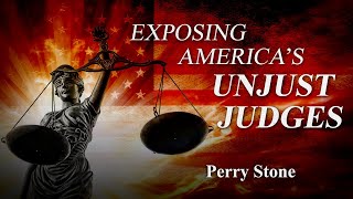 Exposing America's Unjust Judges | Perry Stone
