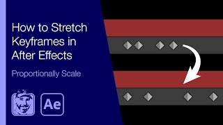 How to Stretch Keyframes in After Effects (Proportionally Scale)