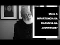 Qual a importância da filosofia na juventude? - Luiz Felipe Pondé