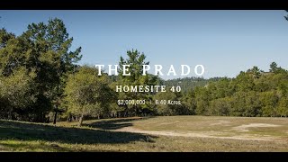 The Prado Tehama | Homesite 40 | $2,000,000 | 6.40 Acres