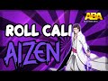 AIZEN | ABA Roll Call | Anime Battle Arena | ROBLOX