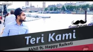 Teri Kami | Akhil | New Full Song | Latest Punjabi Songs 2016