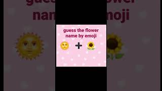 guess the flower name by emoji