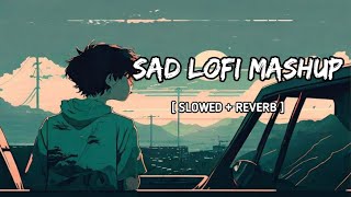 Sad Lofi | Mood off lofi song | Broken lofi | Night Sad Lofi | #lofi #slowedandreverb #sadsong