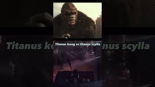 Kong vs scylla