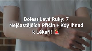 BOLEST LEVÉ RUKY: 7 Nejčastějších Příčin + Kdy Ihned k Lékaři! 🚨